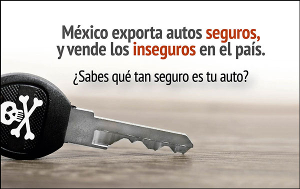 Leyenda México exporta autos seguros y vende los inseguros en el país ¿Qué tan seguro es tu auto? y una llave de un auto con la imagen de una calavera
