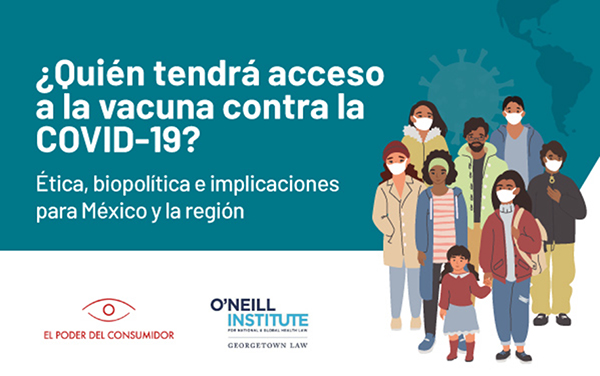 Banner del Foro ¿Quién tendrá acceso a la vacuna contra el COVID-19?: Ética, biopolítica e implicaciones para México y la región