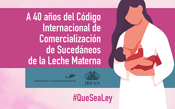 Banner con la leyenda A 40 años del Código Internacional de Comercialización de Sucedáneos de la Leche Materna #QueSeaLey