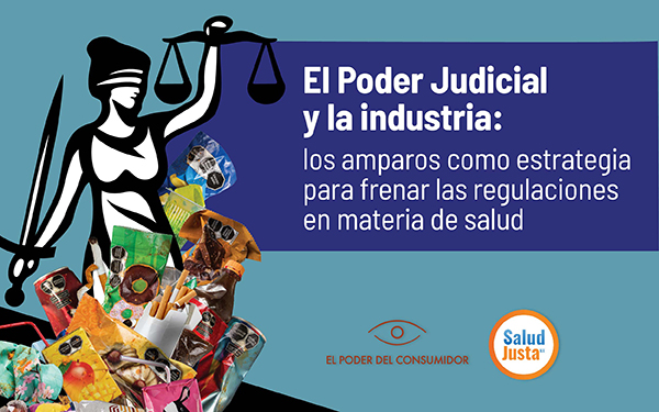 Banner con ilustración alusiva a la leyenda El Poder Judicial y la industria: los amparos como estrategia para frenar las regulaciones en materia de salud